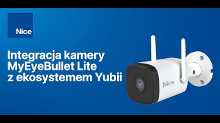 Integracja kamery MyEyeBullet Lite z ekosystemem Yubii [upl. by Noonan677]