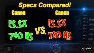 Canon PowerShot SX740 HS vs PowerShot SX730 HS  Specs Compared [upl. by Namdor]