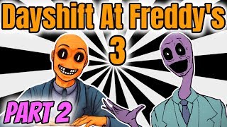 MEETING GOLDEN FREDDY  Dayshift At Freddys 3 Part 2  Dayshift At Freddys 3 The Final Chapter [upl. by Eiduj497]