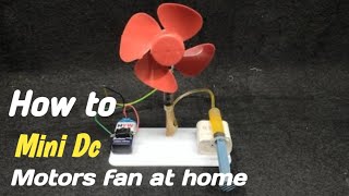 HOW TO MAKE POWERFUL DC MINI MOTORS FAN AT HOME  Dc mini Motors fan at home [upl. by Eissed529]