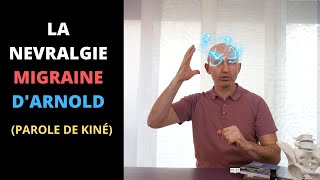 NEVRALGIE MIGRAINE dARNOLD  10 CONSEILS ET EXOS KINE [upl. by Kaitlin874]