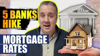 Five Major Banks Hike Fixed Rate Mortgages  Why Are Costs RISING [upl. by Mohandis]