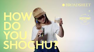 How Do You Shochu [upl. by Eilla796]