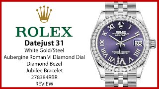 ▶ Rolex Datejust 31 White GoldSteel Aubergine Diamond Dial amp Bezel Jubilee 278384RBR  REVIEW [upl. by Salvatore]