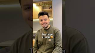 Tu compa el simp😍 humor comedia sketch amigos compas [upl. by Eldora]