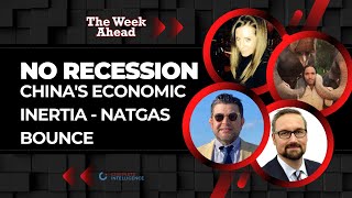 No recession  Chinas economic inertia  Natgas bounce [upl. by Aicilev416]