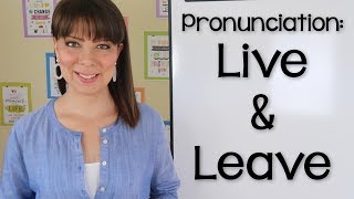 PRONUNCIACION DE LIVE Y LEAVE  PRONUNCIACION EN INGLES [upl. by Acacia]