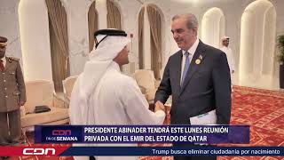 Presidente Abinader tendrá este lunes reunión privada con el emir del Estado de Qatar [upl. by Ahsikit159]