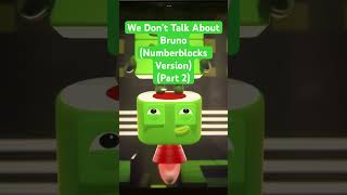 We Don’t Talk About Bruno Numberblocks Version Part 2 encanto wedonttalkaboutbruno disney [upl. by Korff518]