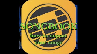 SONGBOOK  how to import your songs [upl. by Hteb576]