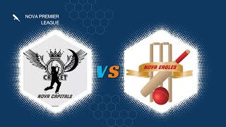 Nova Eagles Vs Nova Capital  FINAL TOURNAMENT  CRICKET MATCH  2024 NOVA PREMIER LEAGUE [upl. by Niwhsa208]