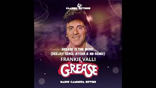 Frankie Valli  Grease is the word Deejay Senol Aycan amp M8 Remix frankievalli greaseistheword [upl. by Carine]