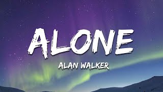 Alan Walker  Alone Lyrics [upl. by Lyford135]