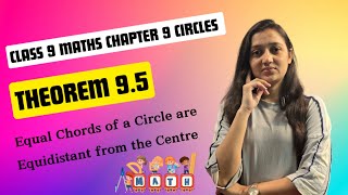 Theorem 95  Equal Chords of a Circle are Equidistant From the Centre  Class 9 Maths Chapter 9 [upl. by Ielarol]