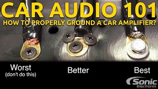 How to Properly Ground a Car Amplifier  Good amp Bad Examples  Car Audio 101 [upl. by Stanislaus]