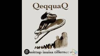 qeqquaq inuuneq maanna illit [upl. by Heinrick]