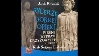 Jacek Kowalski  Rycerze Dobrej Opieki  1 Wezwanie do krucjaty [upl. by Marylee282]