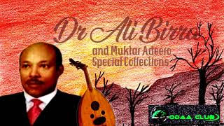 Dr Ali Birra amp Muktar Adeero Special Collection Oromo Music [upl. by Yllen432]