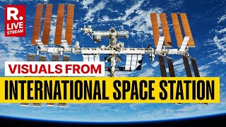 LIVE Video From The International Space Station  Republic TV LIVE  NASA Space Station [upl. by Marion]