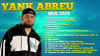 Yank Abreu mix 2024 [upl. by Anuat]