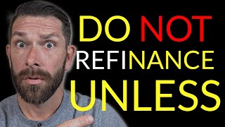 Mortgage Refinance Explained  When Should You REFINANCE [upl. by Aysahc]