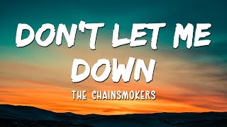 The Chainsmokers  Dont Let Me Down Lyrics ft Daya [upl. by Wiatt452]