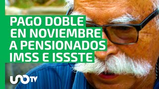 Pensiones IMSS e ISSSTE ¿por qué se viene un pago doble y cuándo se entrega [upl. by Risan]