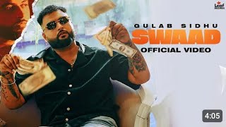 SWAAD  Gulab Sidhu  official video  Latest punjabi song  New Punjabi song 2024 [upl. by Christean]