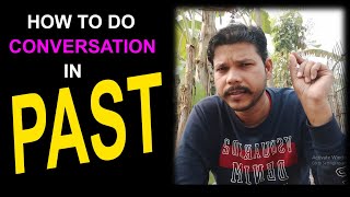 HOW TO DO CONVERSATION IN PAST [upl. by Serafine]