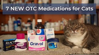 7 NEW OTC Medications for Cats [upl. by Ginsberg1]