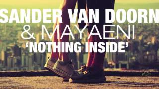 Nothing Inside  Sander Van Doorn amp Mayaeni with lyrics [upl. by Eirrem630]