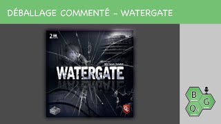 Déballage commenté  Watergate [upl. by Merrielle517]