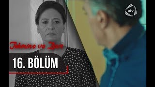 Təhminə və Zaur 16cı bölüm [upl. by Muriah27]