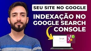 Como Solicitar A Indexação Do Seu Site Wordpress No Google Search Console Com O Plugin Yoast Seo [upl. by Lisabet592]