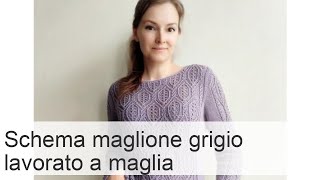 Maglione grigio a maglia schema modello e descrizione passo dopo passo  Tkanercom [upl. by Aidole812]