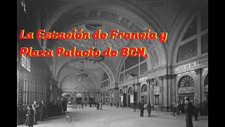 Visita a la Estación de Francia y plaza Palacio de Barcelona [upl. by Messere]