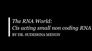 The RNA World Cis acting small non coding RNA [upl. by Loring435]