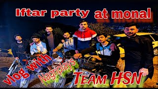 Iftar party in Monal with Team HSN🔥11 Ramadan 2024 by Nagriplaysvlog [upl. by Haduhey]