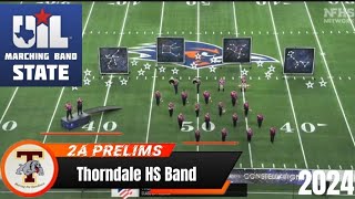 Thorndale HS Band UIL 2A State Marching Contest Prelims 2024 [upl. by Portland211]