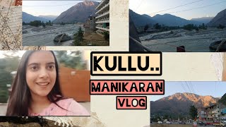 Kullu VlogWent to Manikaran Sahib❤️ Part1 [upl. by Ailliw]