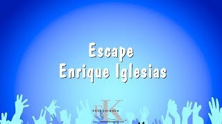 Escape  Enrique Iglesias Karaoke Version [upl. by Feilak]