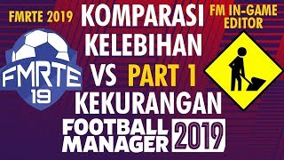 Komparasi FMRTE dan FM In Game Editor 2019 Part 1 Edit Manager [upl. by Akcinehs]