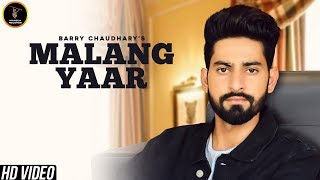 Malang Yaar  Full Song  Barry Choudhary  Mangla records  Latest Punjabi Songs 2018  music [upl. by Allenrac739]