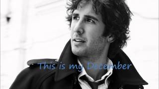 Josh Groban  My December lyrics [upl. by Lanna]