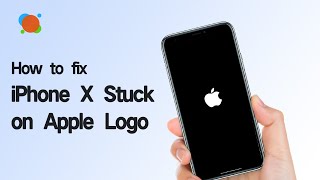 How to Fix iPhone X Stuck on Apple Logo  Apple Logo Keeps Flashing and Won’t Turn On  5 Easy Fixes [upl. by Levania]