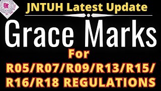 JNTUH Grace Marks UpdateGrace Marks details for all regulation studentsGrace marks for R18 batch [upl. by Enneite45]