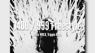 1400  999 Freestyle  Juice WRLD Trippie Redd LYRICS [upl. by Dolorita432]