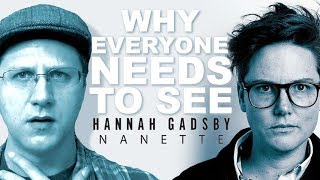 Why EVERYONE Needs to See Hannah Gadsby Nanette [upl. by Strohben]