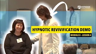 Hypnosis Demonstration Revisiting a Past Experience Through Revivification  Module 8  Lesson 4 [upl. by Taite]