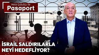 İsrail Saldırılarla Neyi Hedefliyor  Mete Çubukçu ile Pasaport  28 Ekim 2024 [upl. by Ecnerrot568]